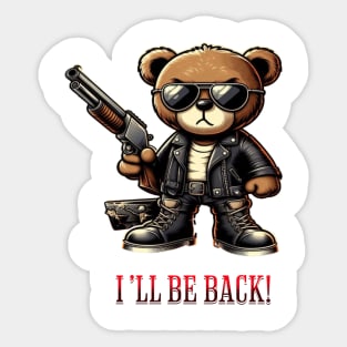 I'll be back teddy bear Sticker